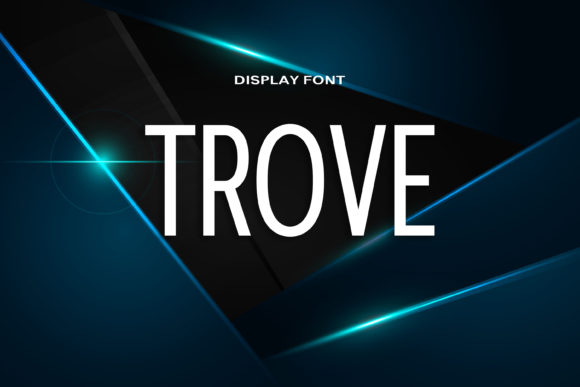 Trove: A Modern Display Font